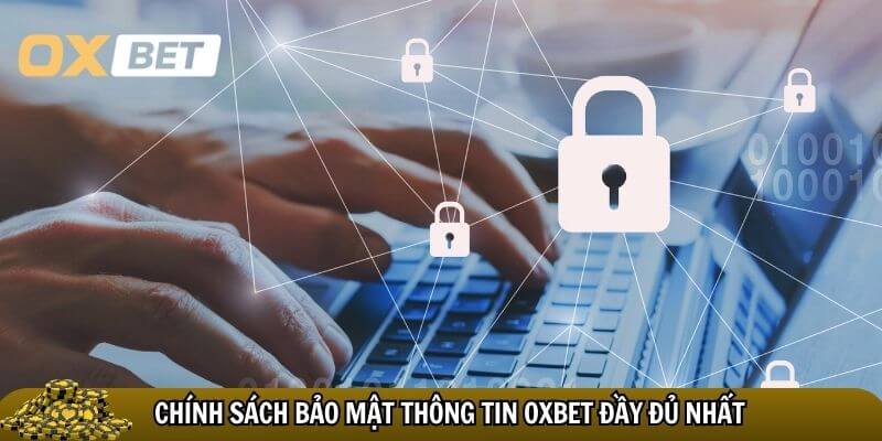 Chi tiết chính sách bảo mật Oxbet