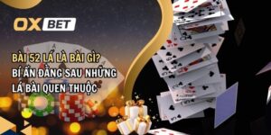 Giải mã bộ bài 52 lá là gì