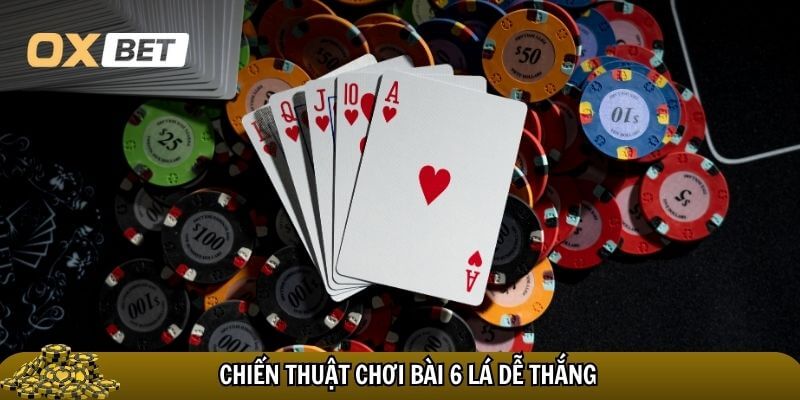 Những mẹo quan trọng giúp bạn tối ưu hóa cơ hội chiến thắng bài 6 lá