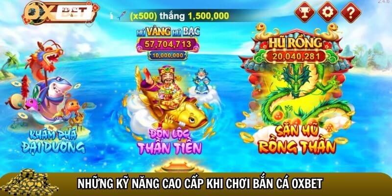 Kỹ năng cao cấp khi chơi bắn cá Oxbet