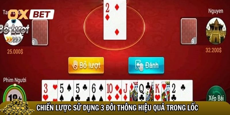 Chiến lược sử dụng 3 đôi thông hiệu quả trong lốc