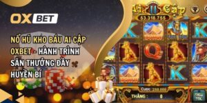 Nổ hũ kho báu ai cập oxbet