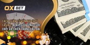 Cách quản lý vốn khi chơi casino